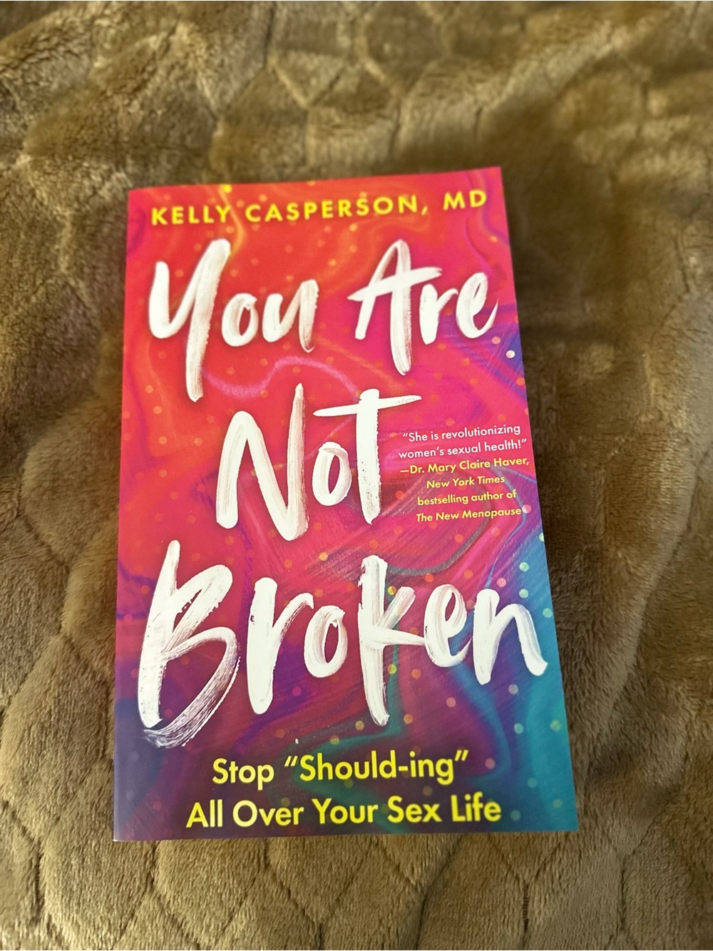 You Are Not Broken by Kelly Casperson, MD - Vibrant Multicolor Paperback